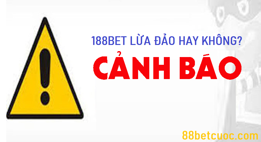 Co that 188bet lua dao khong